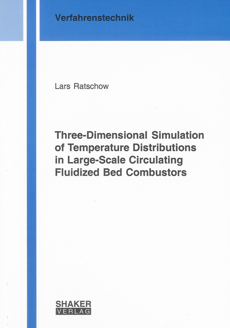 Three-Dimensional Simulation of Temperature Distributions in Large-Scale Circulating Fluidized Bed Combustors - Lars Ratschow