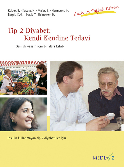 Tip 2 Diyabet: Kendi Kendine Tedavi Medias 2 - Bernhard Kulzer, Berthold Maier, Hüseyin Kavala