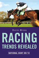 Racing Trends Revealed National Hunt 09/10 - David Myers