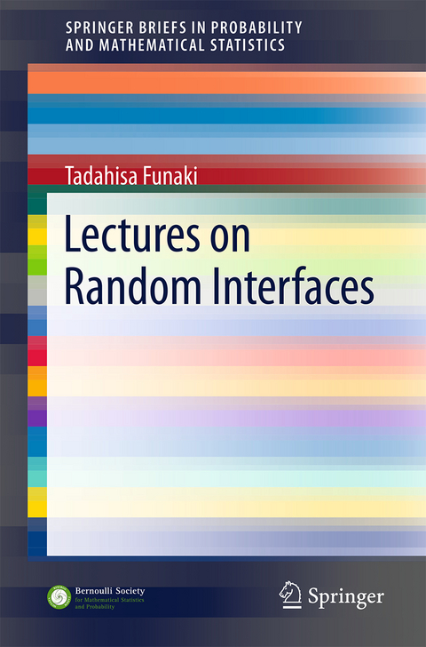 Lectures on Random Interfaces - Tadahisa Funaki