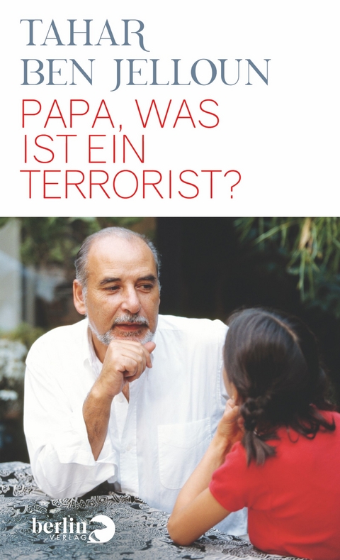 Papa, was ist ein Terrorist? - Tahar Ben Jelloun