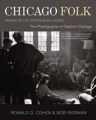 Chicago Folk - Raeburn Flerlage, Ronald D. Cohen, Bob Riesman