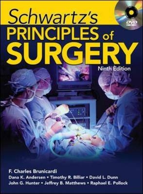 Schwartz's Principles of Surgery, Ninth Edition - F. Brunicardi, Dana Andersen, Timothy Billiar, David Dunn, John Hunter