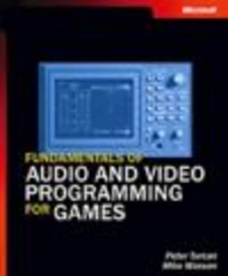 Fundamentals of Audio and Video Programming for Games - - Microsoft Corporation, Mike Wasson