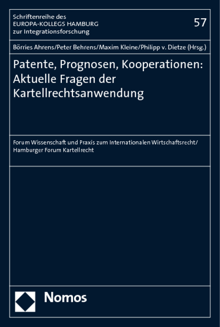 Patente, Prognosen, Kooperationen: Aktuelle Fragen der Kartellrechtsanwendung - 
