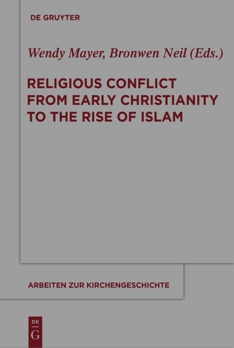 Religious Conflict from Early Christianity to the Rise of Islam - 