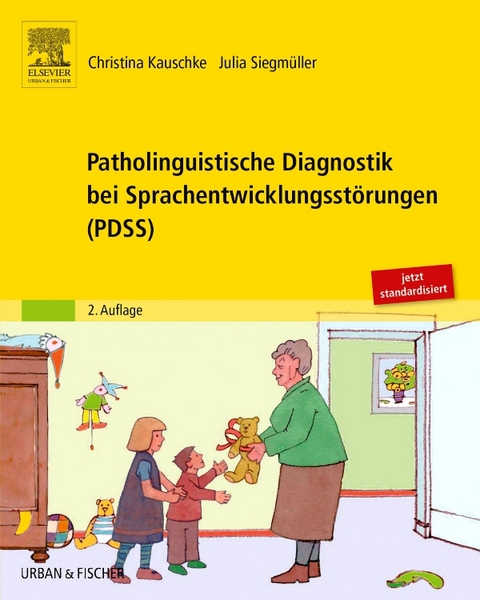 Patholinguistische Diagnostik bei Sprachentwicklungsstörungen (PDSS) - Christina Kauschke, Julia Siegmüller