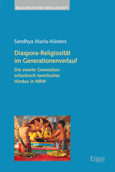 Diaspora-Religiosität im Generationenverlauf - Sandhya Marla-Küsters