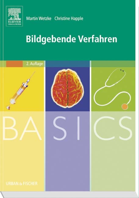 BASICS Bildgebende Verfahren - Martin Wetzke, Christine Happle