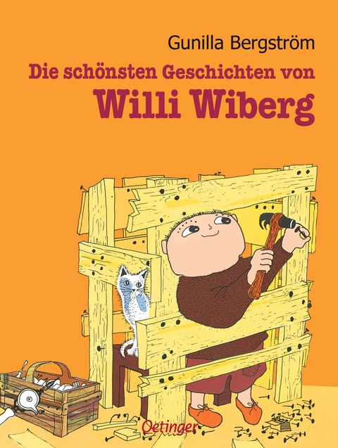 Die schönsten Geschichten von Willi Wiberg - Gunilla Bergström