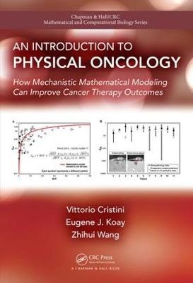 Introduction to Physical Oncology -  Vittorio Cristini,  Eugene Koay,  Zhihui Wang