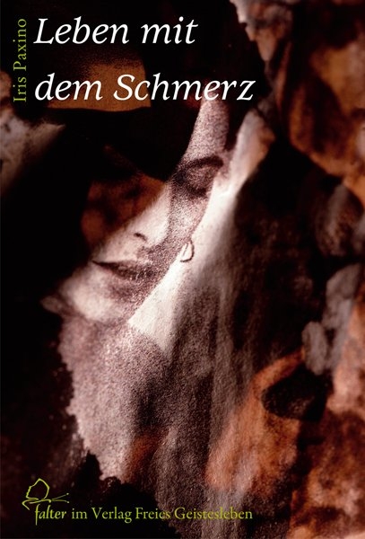 Leben mit dem Schmerz - Iris Paxino