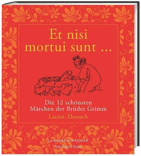 Et nisi mortui sunt ... -  Brüder Grimm