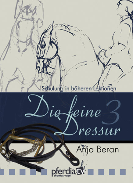 Die feine Dressur 3 - Anja Beran