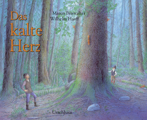 Das kalte Herz - Wilhelm Hauff, Maren Briswalter