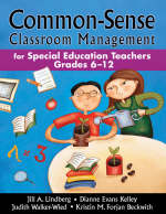 Common-Sense Classroom Management for Special Education Teachers, Grades 6-12 -  Kristin M. Forjan Beckwith,  Dianne Evans Kelley,  Jill A. Lindberg,  Judith Walker-Wied