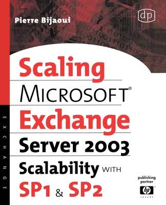 Microsoft® Exchange Server 2003 Scalability with SP1 and SP2 - Pierre Bijaoui