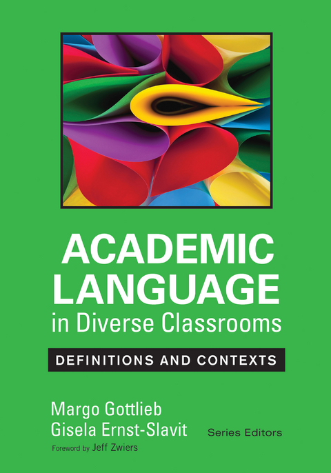 Academic Language in Diverse Classrooms: Definitions and Contexts -  Gisela Ernst-Slavit,  Margo Gottlieb