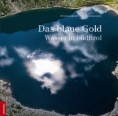 Das blaue Gold - Christjan Ladurner, Rudolf Hechensteiner