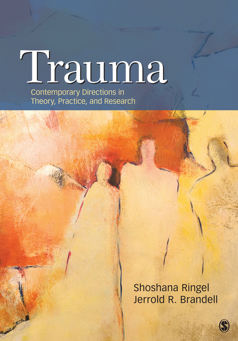 Trauma : Contemporary Directions in Theory, Practice, and Research - 