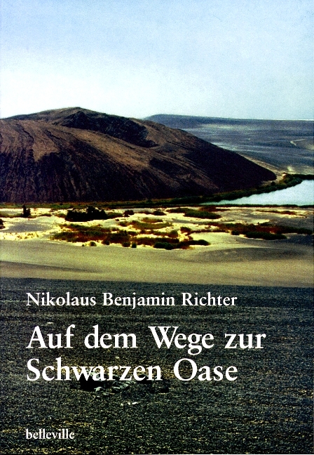 Auf dem Wege zur Schwarzen Oase - Nikolaus B Richter