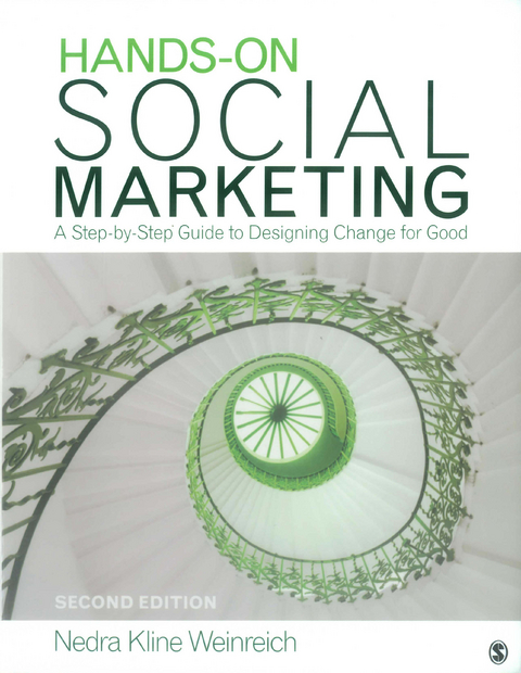 Hands-On Social Marketing : A Step-by-Step Guide to Designing Change for Good - Israel) Weinreich Nedra Kline (Weinreich Communications