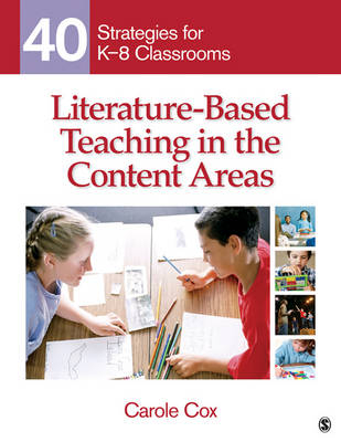 Literature-Based Teaching in the Content Areas : 40 Strategies for K-8 Classrooms - Long Beach Carole A. (California State University  USA) Cox
