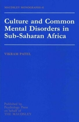 Culture And Common Mental Disorders In Sub-Saharan Africa - Vickram Patel