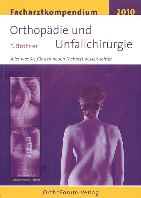 Facharztkompendium für Orthopädie und Unfallchirurgie - Friedrich Böttner