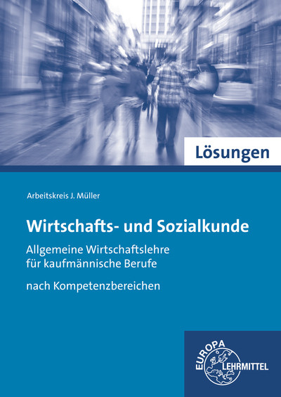 Wirtschafts- und Sozialkunde - Stefan Felsch, Raimund Frühbauer, Johannes Krohn, Stefan Kurtenbach, Jürgen Müller, Martin Rupp