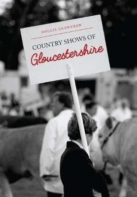 Country Shows of Gloucestershire -  Hollie Crawshaw