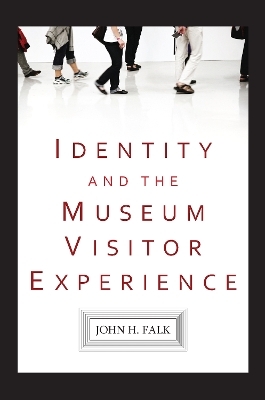 Identity and the Museum Visitor Experience - John H Falk