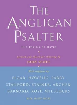 Anglican Psalter -  Pointed and edited for chanting by JOHN SCOTT