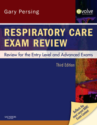 Respiratory Care Exam Review - Gary Persing