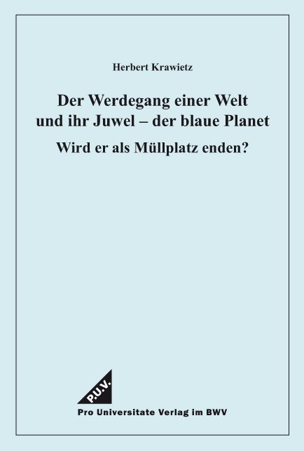 Der Werdegang einer Welt und ihr Juwel – der blaue Planet - Herbert Krawietz