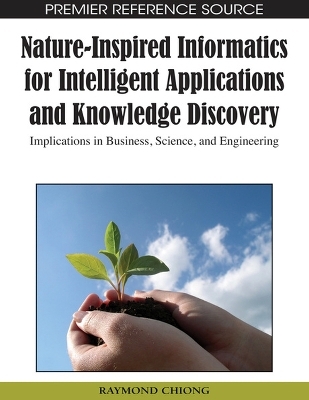 Nature-inspired Informatics for Intelligent Applications and Knowledge Discovery - 