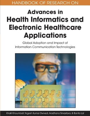 Handbook of Research on Advances in Health Informatics and Electronic Healthcare Applications - 