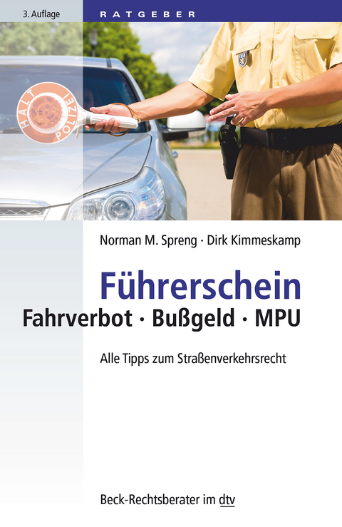 Führerschein Fahrverbot • Bußgeld • MPU - Dirk Kimmeskamp, Norman M. Spreng