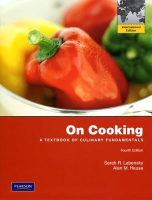 On Cooking - Sarah R. Labensky, Alan M. Hause, Steven R. Labensky, Priscilla A. Martel