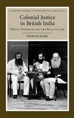 Colonial Justice in British India - Elizabeth Kolsky
