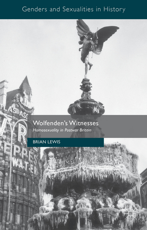 Wolfenden's Witnesses - Brian Lewis
