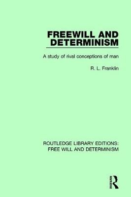 Freewill and Determinism -  R.L. Franklin