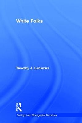 White Folks -  Timothy J. Lensmire