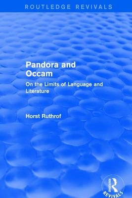 Routledge Revivals: Pandora and Occam (1992) -  Horst Ruthrof