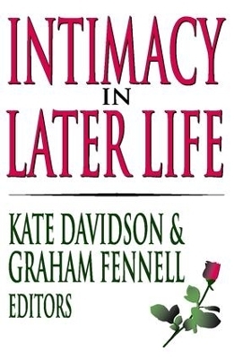 Intimacy in Later Life - Kate M. Davidson, Graham Fennell