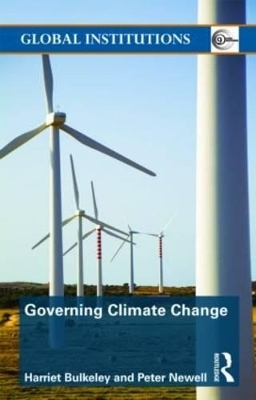 Governing Climate Change - Harriet Bulkeley, Peter Newell