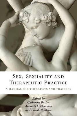 Sex, Sexuality and Therapeutic Practice - 