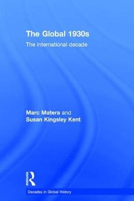 The Global 1930s - USA) Kingsley Kent Susan (University of Colorado at Boulder, California Marc (University of Santa Cruz  USA) Matera