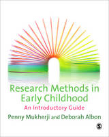 Research Methods in Early Childhood - Penny Mukherji, Deborah Albon