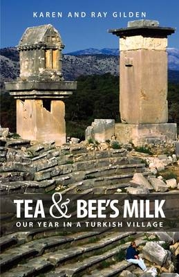 Tea & Bee's Milk - Karen Gilden, Ray Gilden